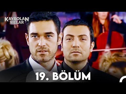 Kaybolan Yıllar 19. Bölüm (FULL HD)