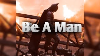 Be A Man Memory Reboot Edit 