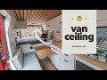 BEST Campervan DIY Ceiling I  How To Build and Install