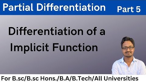 Partial Differentiation | Implicit Function | Part 5 | Engineering | B.sc Hons. | B.sc | B.A