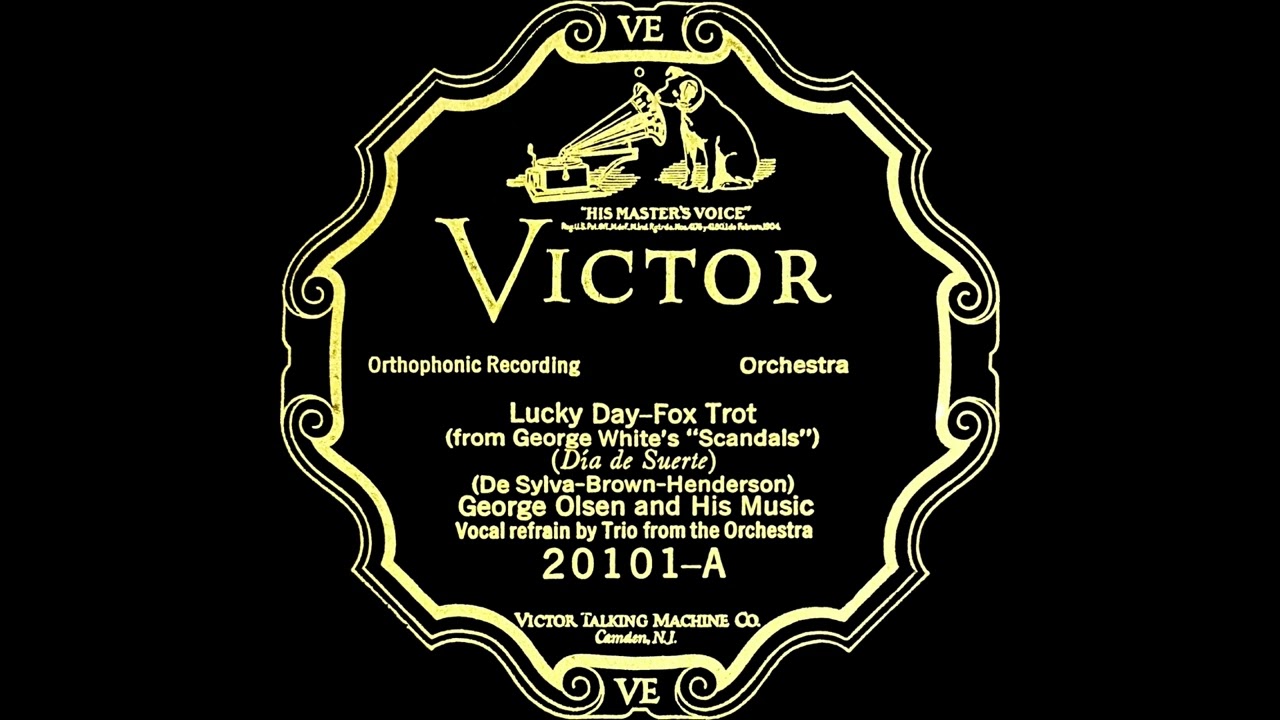 "Lucky Day" - George Olsen & His Music, v/ Bob Borger, Fran Frey, Bob Rice (1926)