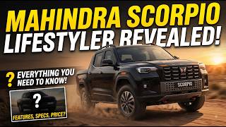 Mahindra Scorpio Lifestyler REVEALED — Everything You Need to Know!