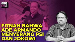 FITNAH BAHWA ADE ARMANDO MENYERANG PSI DAN JOKOWI I Logika Ade Armando