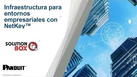 PANDUIT Infraestructura para entornos empresariales con Netkey