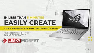 Easily Create Stock Firmware for your Asus ROG Zephyrus, Vivobook and Asus Desktop PC w/ BiosCreator