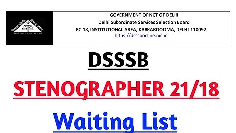 DSSSB STENOGRAPHER 21/18 STENOGRAPHER WAITING LIST
