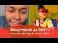 Manipulação no BBB 21? - Nego Di acusa Globo