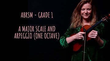 GRADE 1 VIOLIN - A major scale and arpeggio - one octave