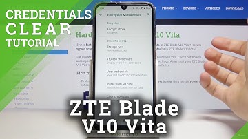 How to Clear Credentials in ZTE Blade V10 Vita – Remove Licenses
