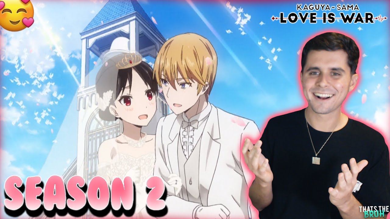 Season 2 Is Here Kaguya Sama Love Is War Season 2 Episode 1 Live Reaction Youtube