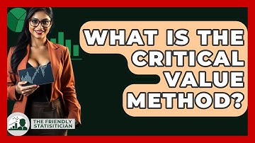 What Is The Critical Value Method? - The Friendly Statistician
