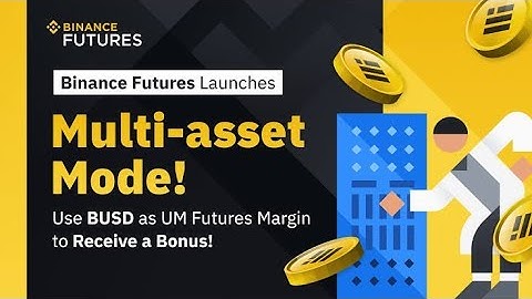 Benefits Of Trading On Binance Futures With Multi-Assets Mode