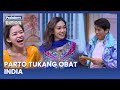 Full logat india jadi berubah kalau sama parto  pesbukers ramadan eps 26 full