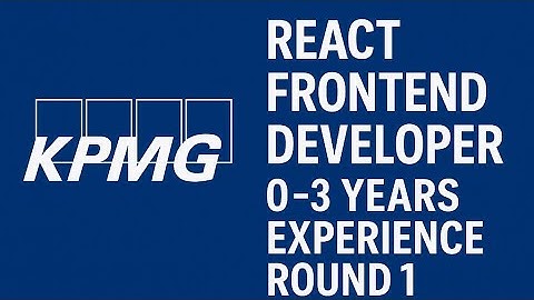 #KPMG Frontend Developer Interview | React JS Round 1 Preparation (0–3 Years Experience)2025