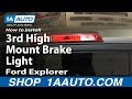 How to Replace Third 3rd High Mount Brake Light 2002-10 Ford Explorer
