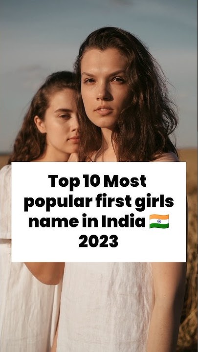 top-10-most-popular-first-girls-name-in-india-top-10-shorts-youtube