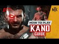 How To Play: Kano - MK11