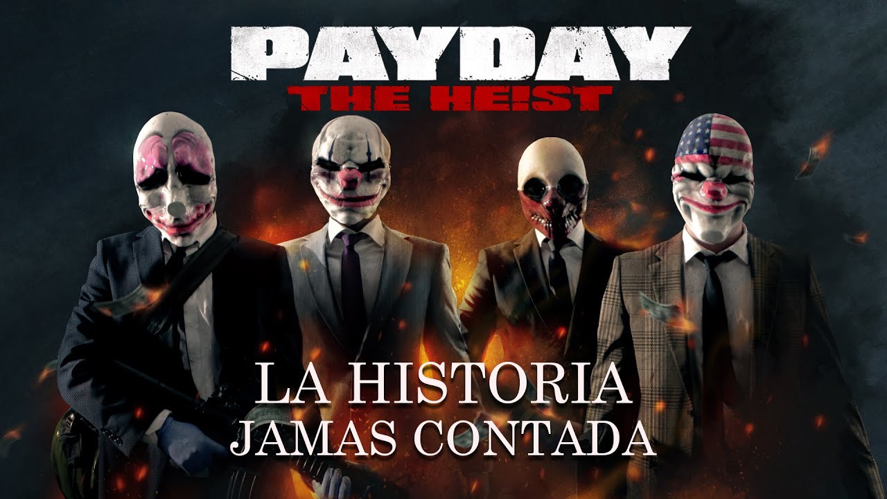 EL VERDADERO ORIGEN DE PAYDAY [Parte 1]