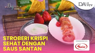 Stroberi Krispi Sehat dengan Saus Santan | Dapur Mama