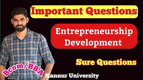 Entrepreneurship Development - Important Questions | Most Expected Questions - Bcom, BBA
