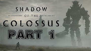 Shadow Of The Colossus (PS4 Remake) - Blind Playthrough part 1 (The 1st, 2nd and 3rd Colossi)