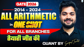 🔥All Arithmetic Ques. In One Shot🎯 (2014 - 2024) GATE 2026 || For All Branches || By Swapnil Tiwari✅