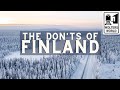 Finland - The Don'ts of Visiting Finland