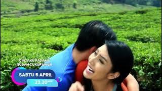 SINEMA MALAM INI CINTAKU PADAMU SUDAH CUKUP UMUR SABTU 5 APRIL 23.30