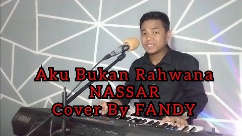 Aku Bukan Rahwana_NASSAR Cover By FANDY