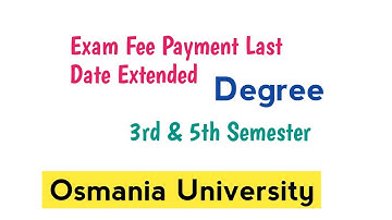 OU Degree Exam Fee Payment Last Date Extended || OU Degree 3rd & 5th Sem Regular Exams November 2025