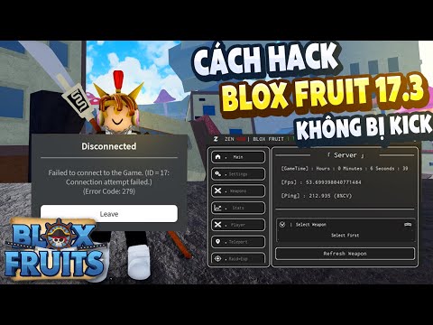 Cách Hack Blox Fruits 17.3 Trên Điện Thoại Và Máy Tính (AUTO FARM, AUTO RAID, MORE ) Fix Lỗi 279