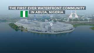 Touring the first ever waterfront community in Abuja, Nigeria.