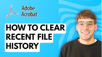 How to Clear Recent File History in Adobe Acrobat Reader [2025 Guide]