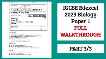 [PART 3/3] Edexcel IGCSE 2023 Biology Paper 1 Walkthrough (4SD0/1B) (QP and MS included in desc)