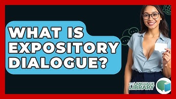 What Is Expository Dialogue? - The Language Library