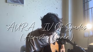 Download Lagu AURA - IV Of Spades (Acoustic Cover) MP3