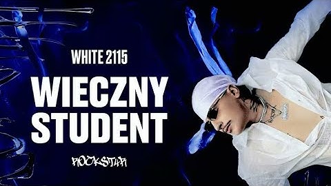 Wieczny student - White 2115 tekst 