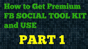 How to get premium FB social tool kit AND use for free |Part 1|