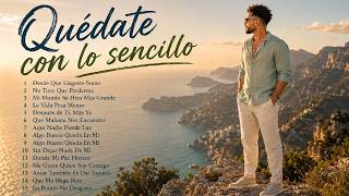 Quédate con lo sencillo ❤️ |  Las 15 mejores canciones de Thiago Navarro Music ❤️ |