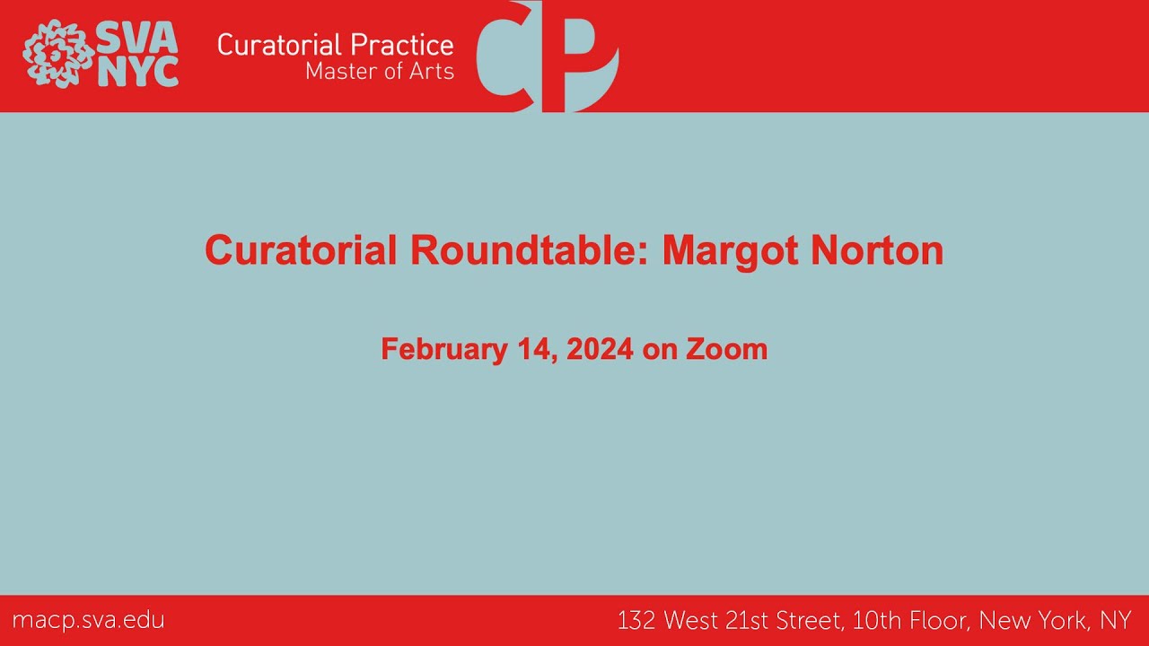 The Curatorial Roundtable: Margot Norton (Berkeley)