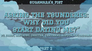 asking the tsunderes: &quot;why did you start dating me&quot; | fluff | ft. other ships | (2/3)