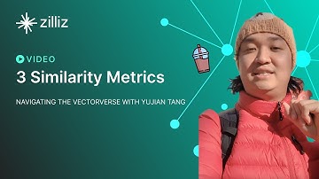 3 Similarity metrics | Navigating the Vectorverse with Yujian Tang