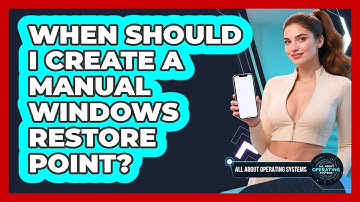 When Should I Create A Manual Windows Restore Point? - All About Operating Systems