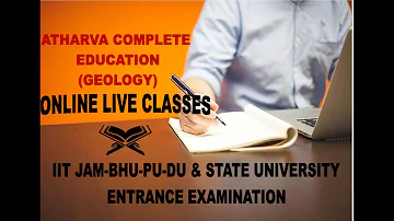ATHARVA COMPLETE EDUCATION-Online Live  classes For GEOLOGY-IIT JAM/BHU/PU/DU/CUCET