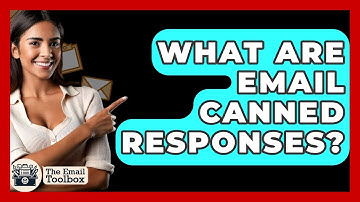 What Are Email Canned Responses? - TheEmailToolbox.com