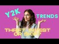 Y2K FASHION TRENDS: WHAT TO THRIFT, INVEST IN & SKIP!