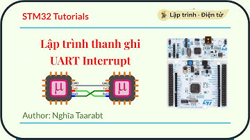 [STM32] Hướng dẫn Lập trình Ngắt UART - UART Interrupt Register Level | STM32 Tutorials