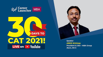 30 Days to CAT 2021 | 1 Month Preparation Strategy | Career Launcher