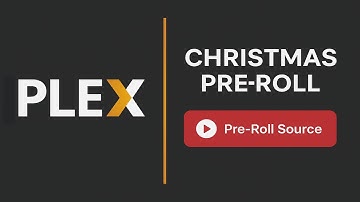Plex: Christmas Pre Roll demonstration with a pre-roll source option in the description.