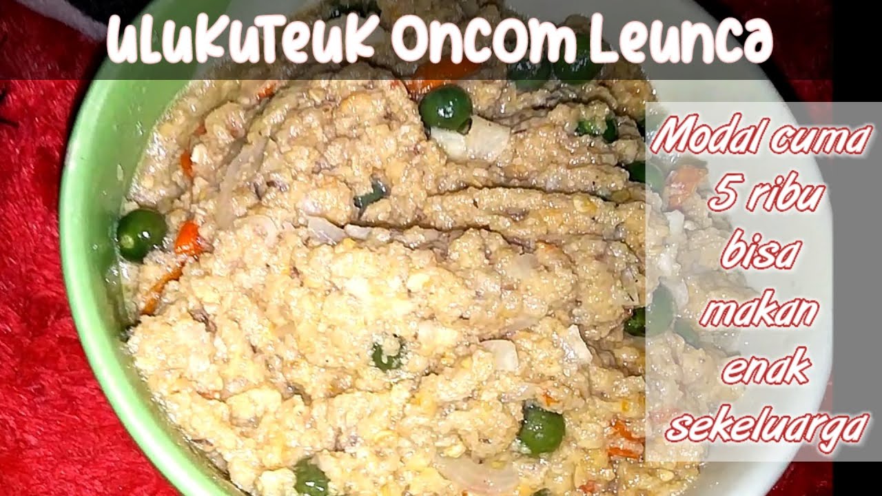 Cara Membuat Ulukuteuk Oncom Leunca | Masakan sunda | Sederhana tapi